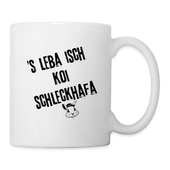 Lebensweisheiten | Redewendung - Tasse - Weiß - Rechts