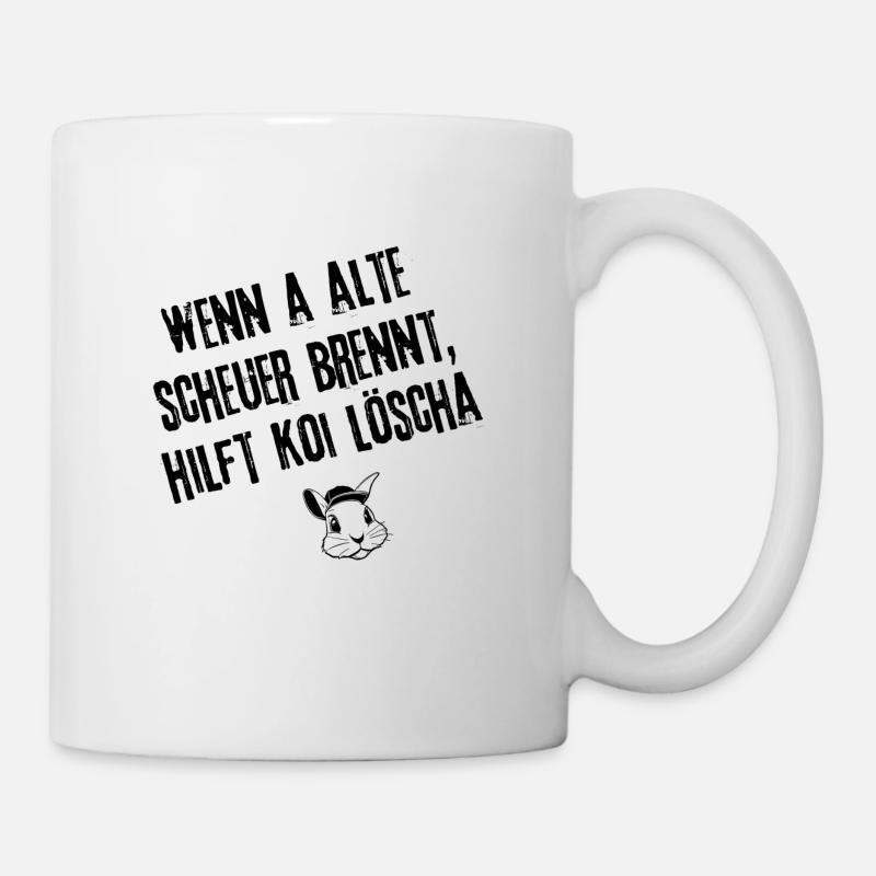 Brennende Scheuer | Redewendung - Tasse - Weiß