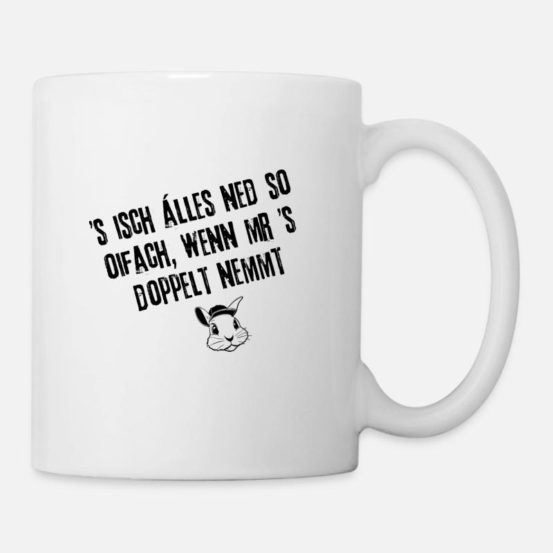 Ned so oifach | Redewendung - Tasse - Weiß