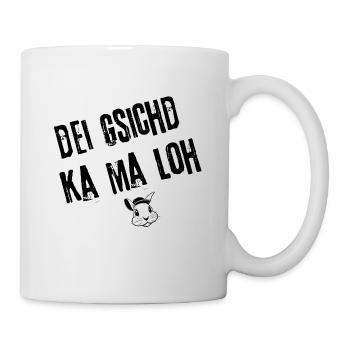 Gsichd zum Lacha | Redewendung - Tasse - Weiß - Rechts