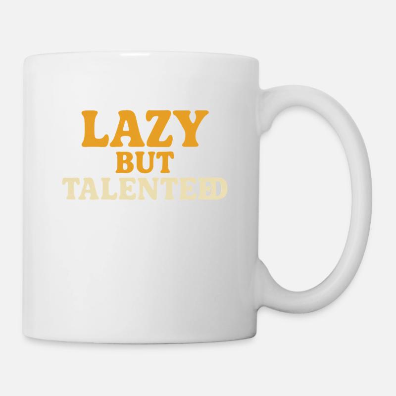 Lazy But Talented - Tasse - Weiß