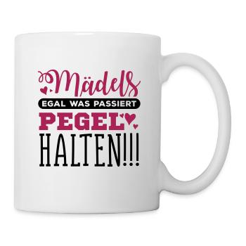 Mädels Pegel Halten Lustiger Spruch - Tasse - Weiß - Rechts