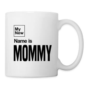 My New Name Is Mommy - Mug - white - Right