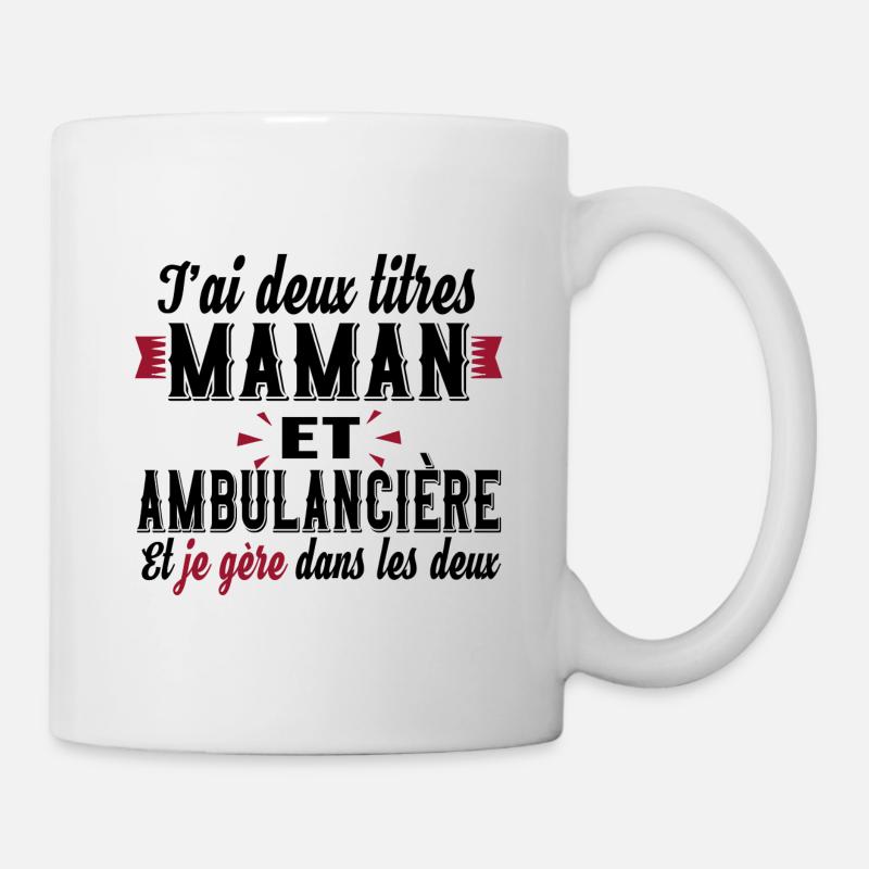 Maman Ambulancière Ambulance Métier Urgence SAMU - Mug blanc - blanc