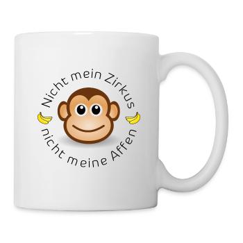 Nicht mein Zirkus - nicht meine Affen - Tasse - Weiß - Rechts