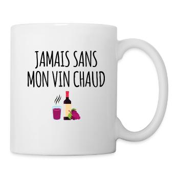 Jamais sans mon vin chaud - Mug blanc - blanc - Droite