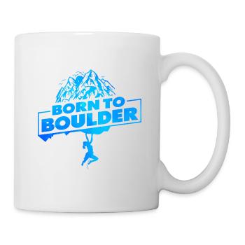 Born To Boulder Rock Climbing Rock Climber Boulder - Tasse - Weiß - Rechts