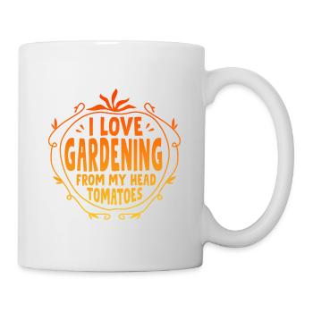 I Love Gardening From My Head Tomatoes Gardening G - Tasse - Weiß - Rechts