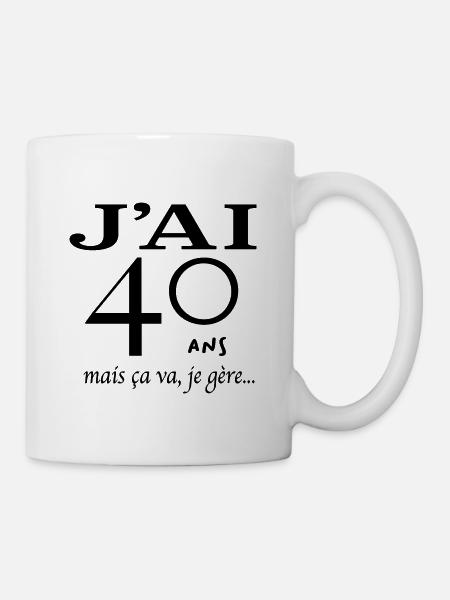 J'ai 40 ans mais je gère - Mug blanc - blanc