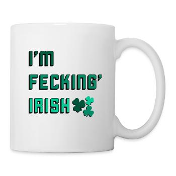 I am Fecking' Irish - Mug - white - Right
