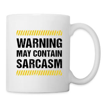 Warning May Contain Sarcasm Sarkasmus Humor Fun - Tasse - Weiß - Rechts