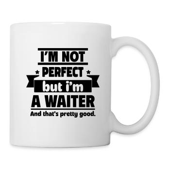 Ich bin nicht perfekt, aber ich bin Kellner - Tasse - Weiß - Rechts