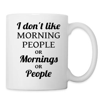 Morning People - Tasse - Weiß - Rechts