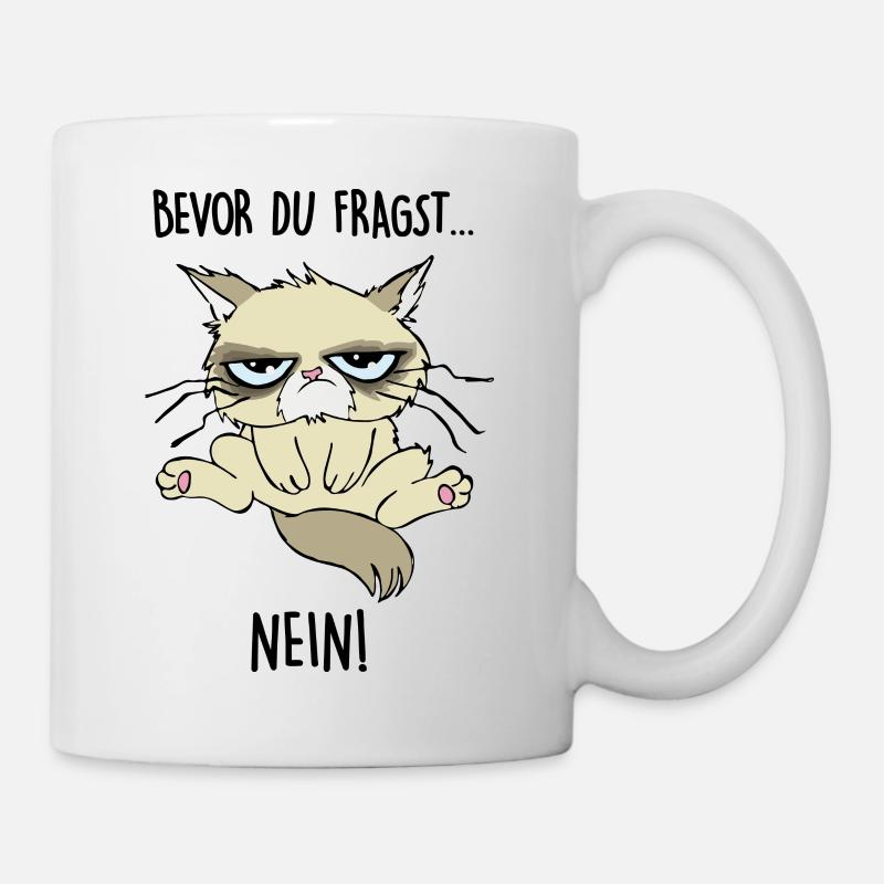Bevor du fragst... NEIN - Tasse - Weiß