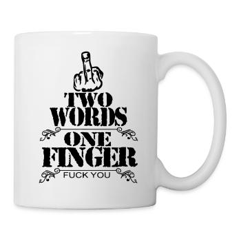 TWO WORDS ONE FINGER - Tasse - Weiß - Rechts