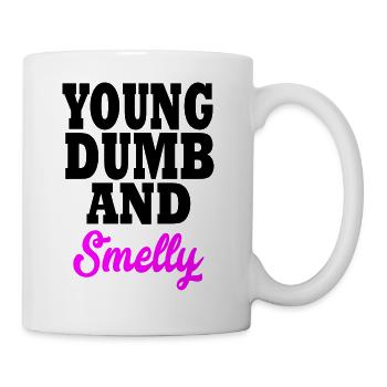young dumb and smelly - Mug - white - Right