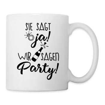 wir sagen party - Tasse - Weiß - Rechts
