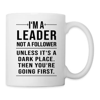 Im a leader not a follower - Tasse - Weiß - Rechts