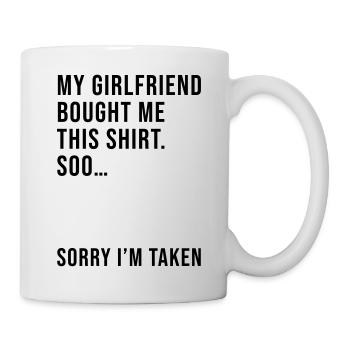 My girlfriend bought this shirt - Mug - white - Right
