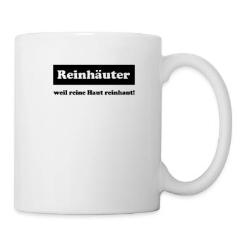 Reinhäuter, weil reine Haut reinhaut! - Tasse - Weiß - Rechts