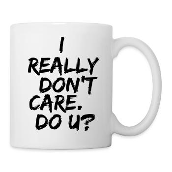Je m'en fous vraiment. Avez-vous? Je m'en fiche, et toi? - Mug blanc - blanc - Droite