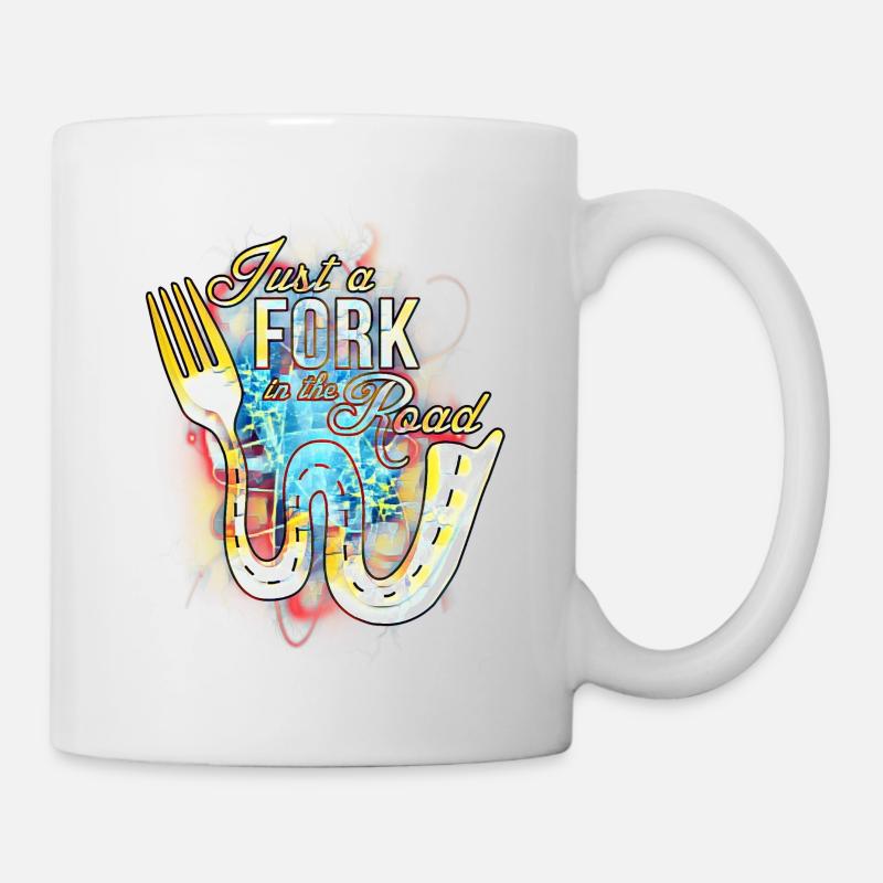 Sei die Gabel auf deinem Weg Art Design - Tasse - Weiß