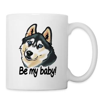 Husky dog "Be my baby!" - Mug - white - Right