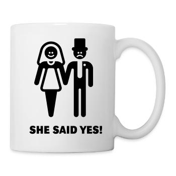 She said yes! (Wedding / Marriage) - Mug - white - Right