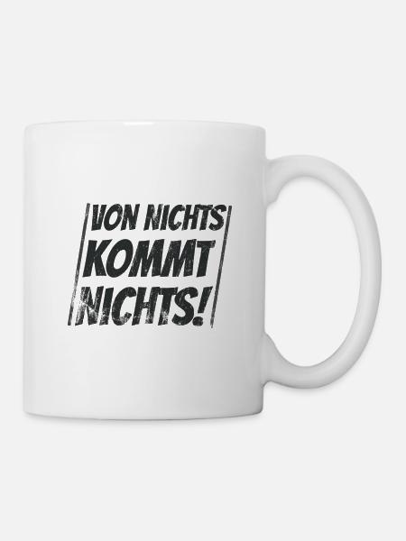 Fitness Motivation Von Nichts Kommt Nichts - Tasse - Weiß