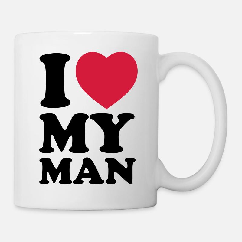 I love my man - Tasse - Weiß