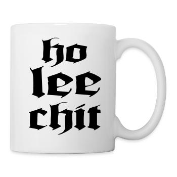 ho lee chit funny quote - Mug - white - Right