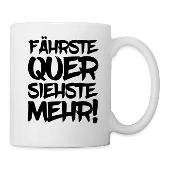 Fährste quer siehste mehr Driften Drift Auto PS - Tasse - Weiß - Rechts
