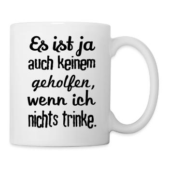 Alkohol Bier saufen lustige Sprüche Fun Männertag - Tasse - Weiß - Rechts