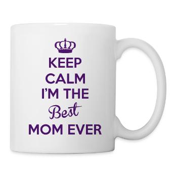 KEEP CALM I'M THE BEST MOM EVER - Mug - white - Right
