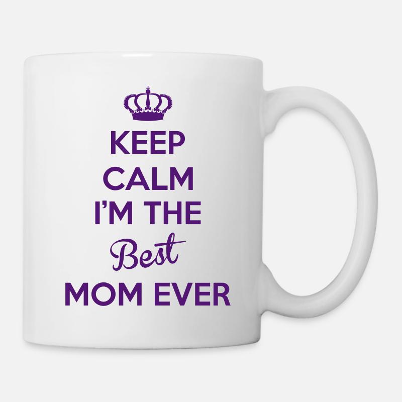 KEEP CALM I'M THE BEST MOM EVER - Mug - white