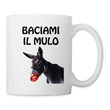 Baciami il mulo - Tasse - Weiß - Rechts