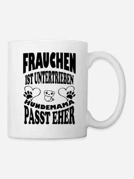 Frauchen ist untertieben Hundemama - Tasse - Weiß