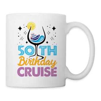 Kreuzfahrt zum 50. Geburtstag - Tasse - Weiß - Rechts