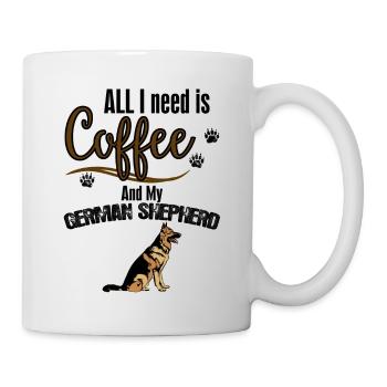 All I need is Coffee and my German Shepherd - Mug - white - Right