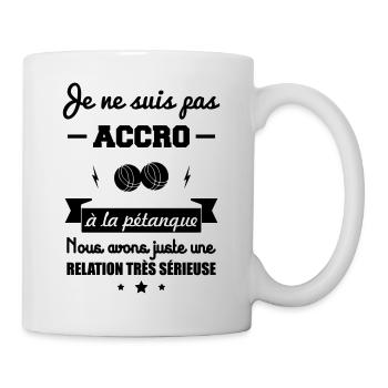 Pas accro à la pétanque,cadeau pétanque - Mug blanc - blanc - Droite
