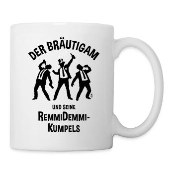 Der Bräutigam Und Seine Remmidemmi-Kumpels (JGA B) - Tasse - Weiß - Rechts