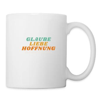 Glaube Liebe Hoffnung - Tasse - Weiß - Rechts