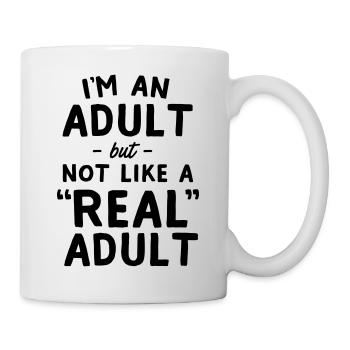 I'm An Adult But Not Like A Real Adult - Mug - white - Right