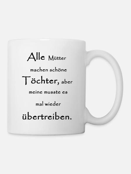 schöne Töchter - Tasse - Weiß