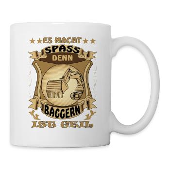 Bagger ES MACHT SPASS DENN BAGGERN IST GEIL - Tasse - Weiß - Rechts