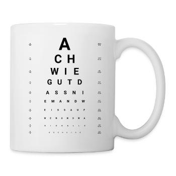 Ach wie gut dass niemand weiß - Optiker Sehtest - Tasse - Weiß - Rechts