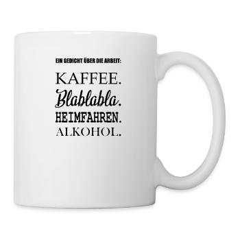 ein Gedicht über die Arbeit - Tasse - Weiß - Rechts