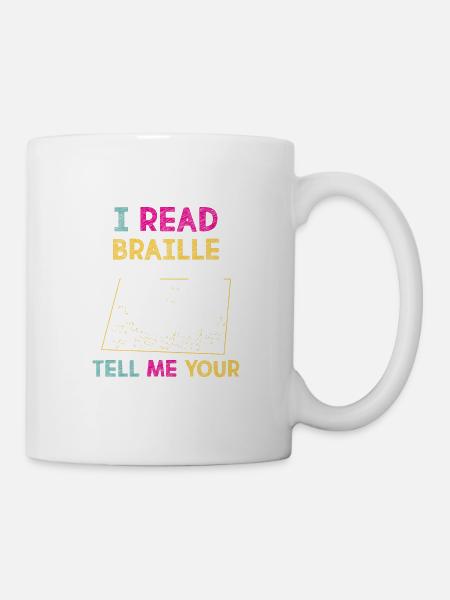 I Read Braille Tell Me Your Superpower For Braille - Mug - white