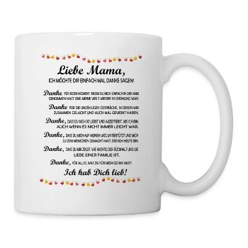 Liebe Mama ich möchte dir einfach mal Danke sagen! - Tasse - Weiß - Rechts