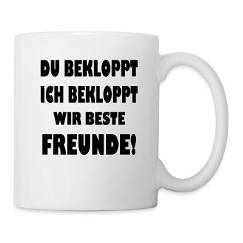 Beste Freunde Spruch Bekloppt Geschenk - Tasse - Weiß - Rechts